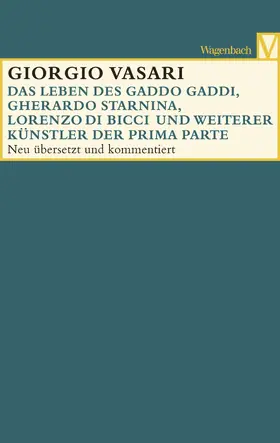 Vasari / Nova |  Die Leben des Gaddo Gaddi, Gherardo Starnina, Lorenzo di Bicci und weiterer Künstler | eBook | Sack Fachmedien