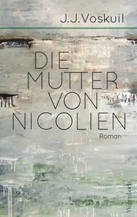 Voskuil |  Die Mutter von Nicolien | eBook | Sack Fachmedien