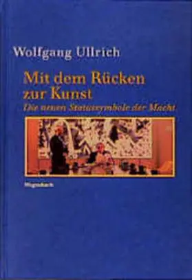 Ullrich |  Mit dem Rücken zur Kunst | Buch |  Sack Fachmedien