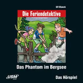 Blanck / United Soft Media Verlag GmbH (USM) |  Die Feriendetektive: Das Phantom im Bergsee (Audio CD) | Sonstiges |  Sack Fachmedien