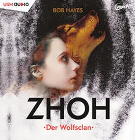 Hayes / United Soft Media Verlag GmbH |  Zhoh - Der Wolfsclan | Sonstiges |  Sack Fachmedien