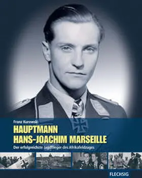 Kurowski |  Hauptmann Hans-Joachim Marseille | Buch |  Sack Fachmedien