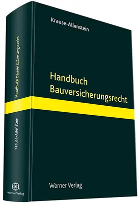 Krause-Allenstein |  Handbuch Bauversicherungsrecht | Buch |  Sack Fachmedien