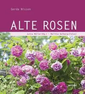 Nissen / Müller |  Alte Rosen | Buch |  Sack Fachmedien