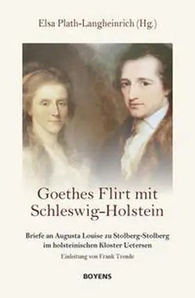 Plath-Langheinrich |  Goethes Flirt mit Schleswig-Holstein | Buch |  Sack Fachmedien