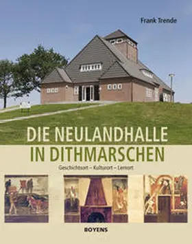 Trende |  Die Neulandhalle in Dithmarschen | Buch |  Sack Fachmedien