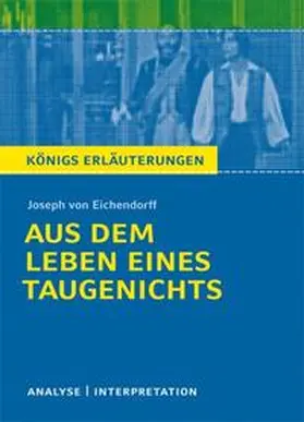 Eichendorff | Aus dem Leben eines Taugenichts. Textanalyse und Interpretation | Buch | 978-3-8044-1940-7 | sack.de