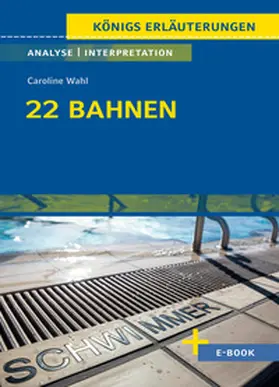 Wahl |  22 Bahnen von Caroline Wahl - Textanalyse und Interpretation | Buch |  Sack Fachmedien