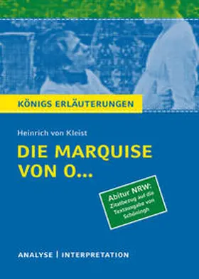 Kleist |  Die Marquise von O... von Heinrich von Kleist. Königs Erläuterungen. Nordrhein-Westfalen | Buch |  Sack Fachmedien