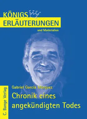 García Márquez |  Chronik eines angekündigten Todes von Gabriel García Márquez. Textanalyse und Interpretation. | eBook | Sack Fachmedien