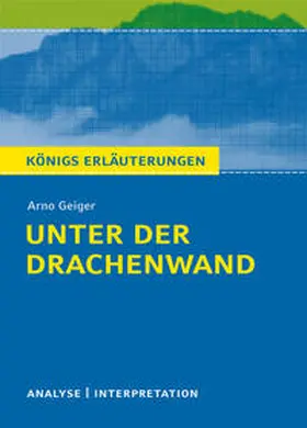 Geiger |  Unter der Drachenwand von Arno Geiger | eBook | Sack Fachmedien