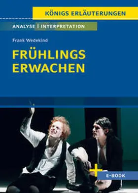 Wedekind |  Frühlings Erwachen von Frank Wedekind - Textanalyse und Interpretation | eBook | Sack Fachmedien