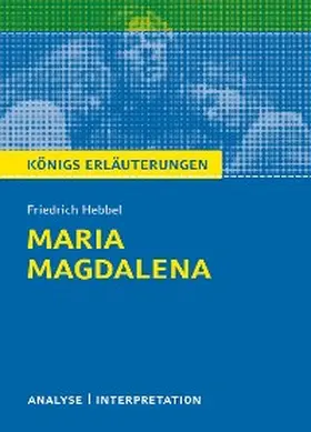 Hebbel / Möckel |  Maria Magdalena. Königs Erläuterungen. | eBook | Sack Fachmedien