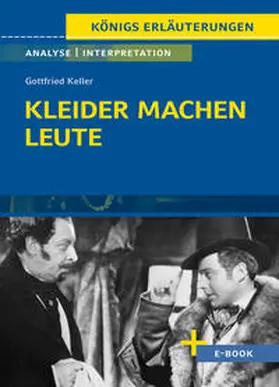 Keller |  Kleider machen Leute von Gottfried Keller- Textanalyse und Interpretation | eBook | Sack Fachmedien