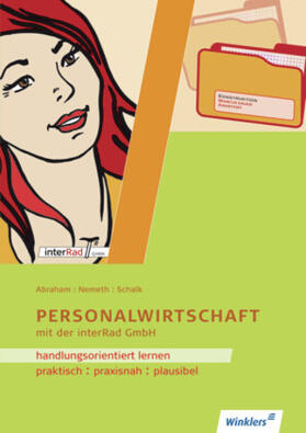 Schalk / Nemeth / Abraham |  Handlungsorientiertes Lernen mit der Interrad GmbH. Lernfeld Personalwirtschaft . Arbeitsheft | Buch |  Sack Fachmedien