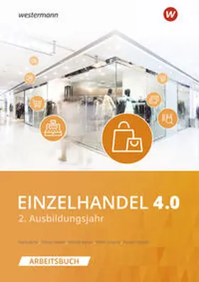 Kunze / Jecht / Limpke |  Einzelhandel 4.0. Arbeitsbuch. 2. Ausbildungsjahr | Buch |  Sack Fachmedien