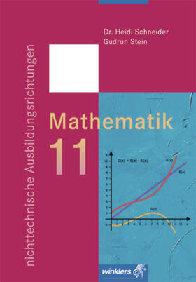 Schneider / Stein |  Mathematik für die berufliche Oberstufe - Nichttechnische Ausbildungsrichtungen | Buch |  Sack Fachmedien