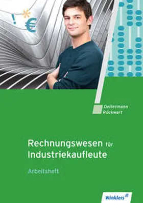 Deitermann / Flader / Rückwart |  Industriekaufleute / Rechnungswesen für Industriekaufleute | Buch |  Sack Fachmedien