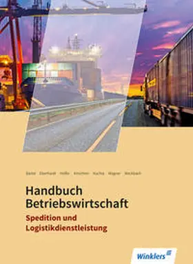 Bartel / Eberhardt / Hoffer |  Spedition und Logistikdienstleistung. Handbuch Betriebswirtschaft: Schulbuch | Buch |  Sack Fachmedien
