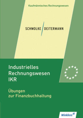 Clasen / Deitermann / Rückwart |  Industrielles Rechnungswesen - IKR. Übungen zur Finanzbuchhaltung: Übungsheft | Buch |  Sack Fachmedien