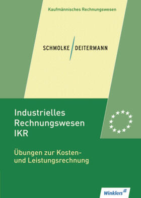 Clasen / Deitermann / Rückwart |  Industrielles Rechnungswesen - IKR | Buch |  Sack Fachmedien