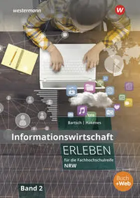 Bartsch / Hakenes |  Informationswirtschaft erleben für die Fachhochschulreife Nordrhein-Westfalen | Buch |  Sack Fachmedien