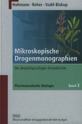 Hohmann / Reher / Stahl-Biskup |  Mikroskopische Drogenmonographien | Buch |  Sack Fachmedien