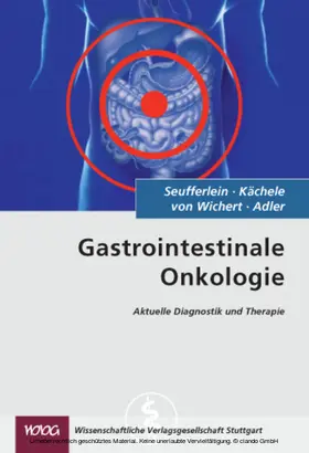 Seufferlein / Adler / Kächele |  Gastrointestinale Onkologie | eBook | Sack Fachmedien