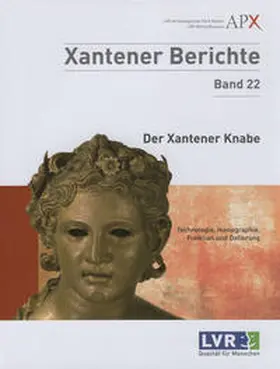 Peltz / Schalles |  Der Xantener Knabe. Technologie, Ikonographie, Funktion und Datierung | Buch |  Sack Fachmedien