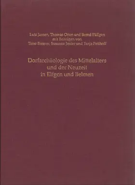 Jansen / Otten / Päffgen |  Dorfarchäologie des Mittelalters und der Neuzeit in Elfgen und Belmen | Buch |  Sack Fachmedien
