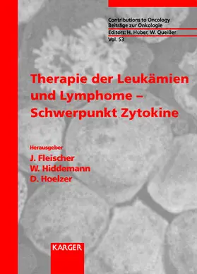 Hoelzer / Fleischer / Hiddemann |  Therapie der Leukämien und Lymphome unter besonderer Berücksichtigung der Zytokine | Buch |  Sack Fachmedien