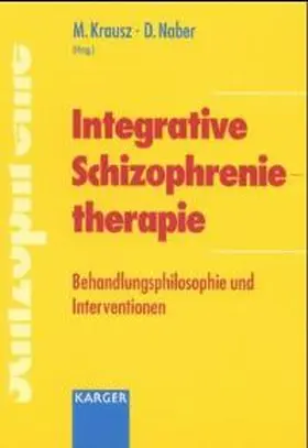 Krausz / Naber |  Integrative Schizophrenietherapie | Buch |  Sack Fachmedien
