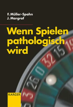 Müller-Spahn / Margraf |  Wenn Spielen pathologisch wird | Buch |  Sack Fachmedien