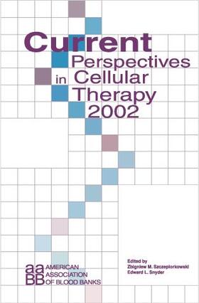 Szczepiorkowski / Snyder |  Current Perspectives in Cellular Therapy 2002 | Buch |  Sack Fachmedien