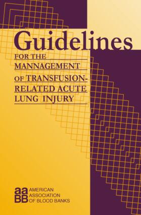 Popovsky |  Guidelines for the Management of Transfusion-Related Accute Lung Injury | Buch |  Sack Fachmedien