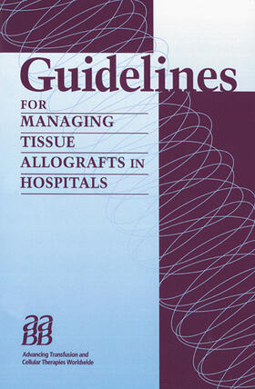 Eastlund / Eisenbrey |  Guidelines for Managing Tissue Allografts in Hospitals | Buch |  Sack Fachmedien