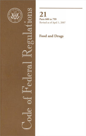 Code of Federal Regulations, Title 21, Food and Drugs, Parts 600 to 799 | Buch | 978-3-8055-8592-7 | sack.de