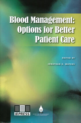 Waters | Blood Management: Options for Better Patient Care | Buch | 978-3-8055-8993-2 | sack.de