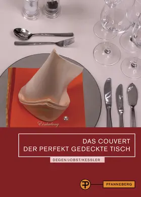Degen / Jobst / Kessler |  Das Couvert. Der perfekt gedeckte Tisch | Buch |  Sack Fachmedien