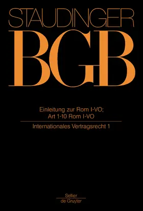 Armbrüster / Staudinger / Ebke |  Einleitung zur Rom I-VO; Art 1-10 Rom I-VO | Buch |  Sack Fachmedien