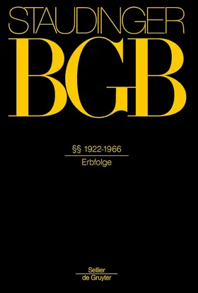 Staudinger |  BGB §§ 1922-1966 (Erbfolge). Einleitung zum Erbrecht | Buch |  Sack Fachmedien