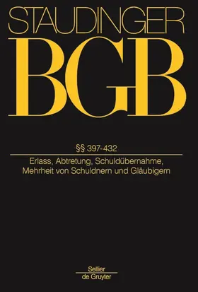 Rieble / Busche / Looschelders |  J. von Staudingers Kommentar zum Bürgerlichen Gesetzbuch mit Einführungsgesetz und Nebengesetzen: BGB | Buch |  Sack Fachmedien