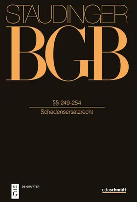 Höpfner / Herresthal / Albrecht |  J. von Staudingers Kommentar zum Bürgerlichen Gesetzbuch mit Einführungsgesetz und Nebengesetzen: BGB. §§ 249-254 | Buch |  Sack Fachmedien