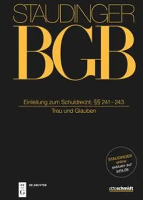 Olzen / Looschelders / Schiemann |  Staudingers Kommentar BGB - Einleitung zum Schuldrecht; §§ 241-243 | Buch |  Sack Fachmedien