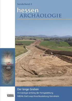 Recker / Landesamt für Denkmalpflege / Thiedmann |  hessenARCHÄOLOGIE Sonderband 3. Der lange Graben | Buch |  Sack Fachmedien
