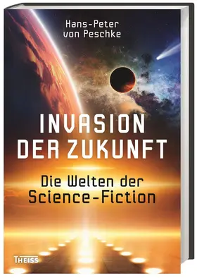von Peschke |  Invasion der Zukunft | Buch |  Sack Fachmedien
