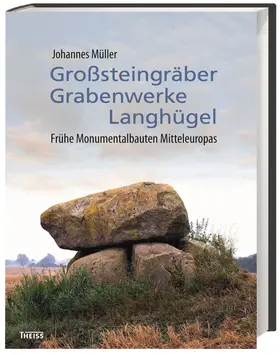 Müller |  Großsteingräber, Grabenwerke, Langhügel | Buch |  Sack Fachmedien