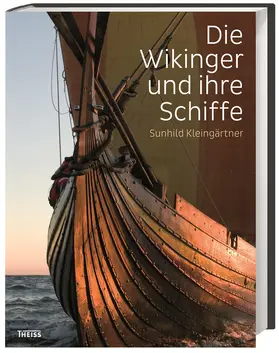 Kleingärtner |  Die Wikinger und ihre Schiffe | Buch |  Sack Fachmedien