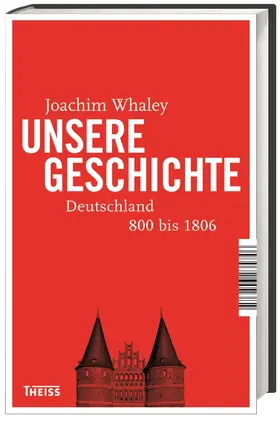 Whaley / Chapoutot |  Unsere Geschichte | Buch |  Sack Fachmedien