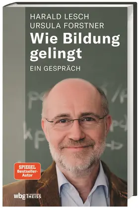 Lesch / Forstner | Wie Bildung gelingt | Buch | 978-3-8062-4083-2 | www2.sack.de